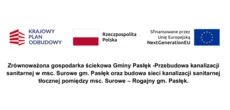 Zr&oacute;wnoważona gospodarka ściekowa Gminy Pasłęk - Przebudowa kanalizacji sanitarnej w msc. Surowe gm. Pasłęk oraz budowa sieci kanalizacji sanitarnej tłocznej pom iędzy msc. Surowe &ndash; Rogajny gm. Pasłęk.