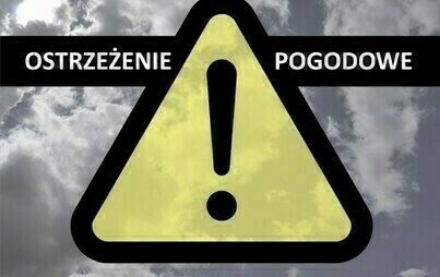 Zdjęcie do Ostrzeżenie meteorologiczne- burze i grad