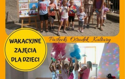 Zdjęcie do Bezpłatne wakacyjne zajęcia dla dzieci i młodzieży w Pasłęckim Ośrodku Kultury
