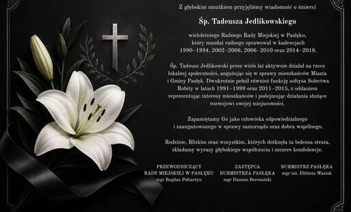 Zdjęcie do Z głębokim smutkiem przyjeliśmy informację o śmierci śp. Tadeusza Jedlikowskiego