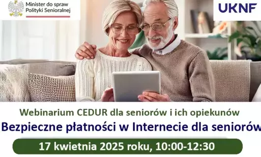 Zdjęcie do Zaproszenie na webinarium CEDUR dla senior&oacute;w i ich opiekun&oacute;w &quot;Bezpieczne płatności w Internecie dla senior&oacute;w&quot;