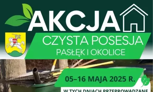 Zdjęcie do Od maja rusza akcja &quot;Czysta Posesja. Pasłęk i okolice&quot; 
