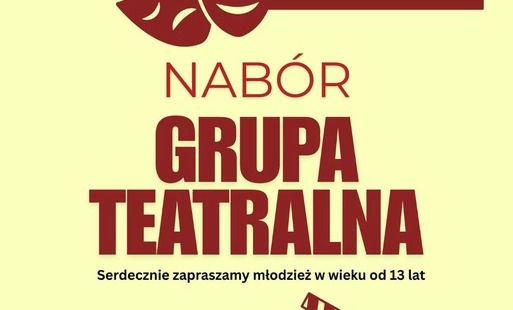 Zdjęcie do Nab&oacute;r do Grupy Teatralnej PCKiA