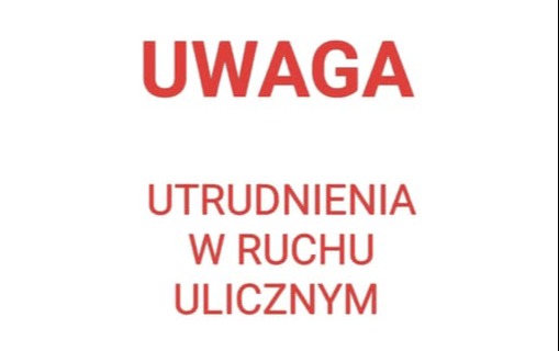 Zdjęcie do Utrudnienia w ruchu ulicznym