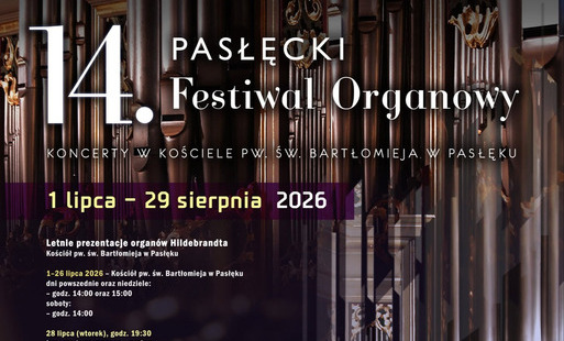 Zdjęcie do 14. Pasłęcki Festiwal Organowy &ndash; zapraszamy na koncert 28 lipca!
