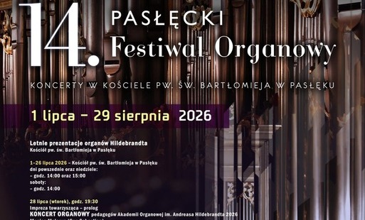 Zdjęcie do 14. Pasłęcki Festiwal Organowy &ndash;  KONCERT INAUGURACYJNY