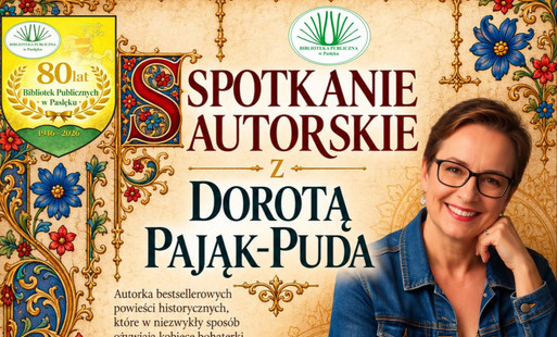 Zdjęcie do SPOTKANIE AUTORSKIE Z DOROTĄ PAJĄK-PUDA